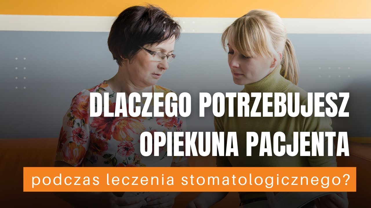 OPIEKUN PACJENTA W STOMATOLOGII