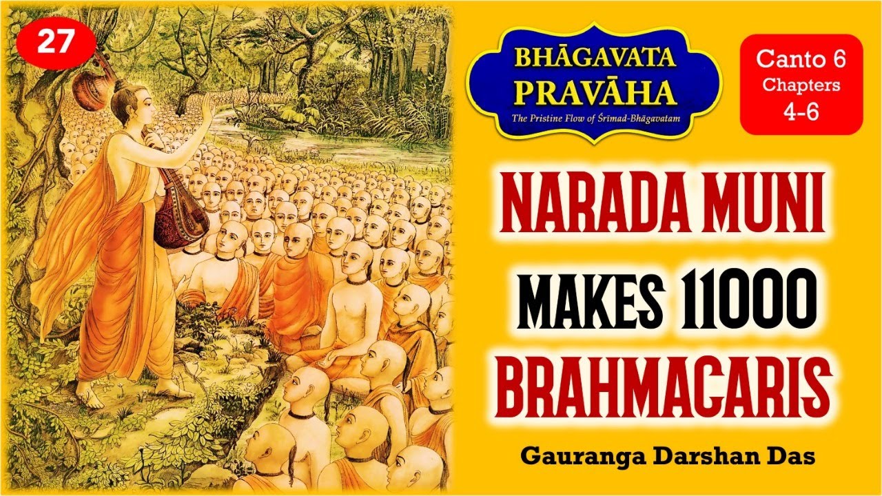 Narada Muni Makes 11000 Brahamacaris | Bhagavata Pravaha | Day 27 | Gauranga Darshan Prabhu