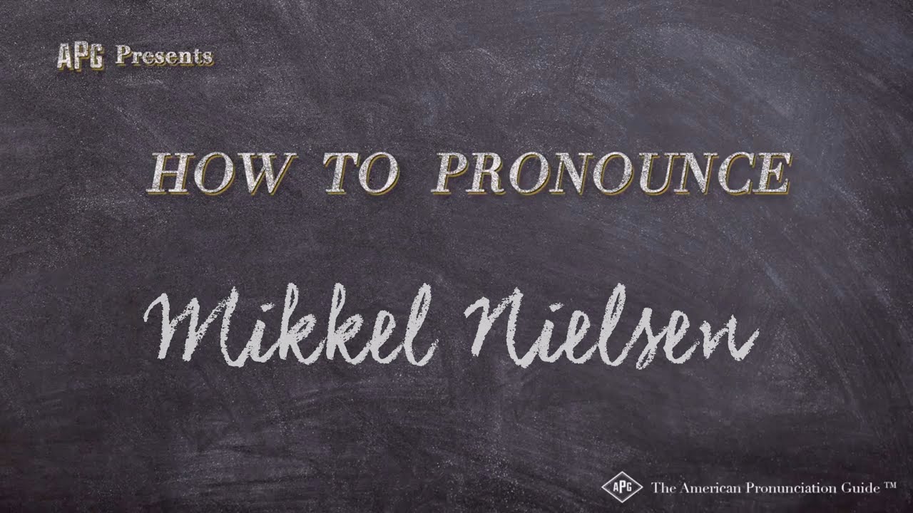 How to Pronounce Mikkel Nielsen (Real Life Examples!)