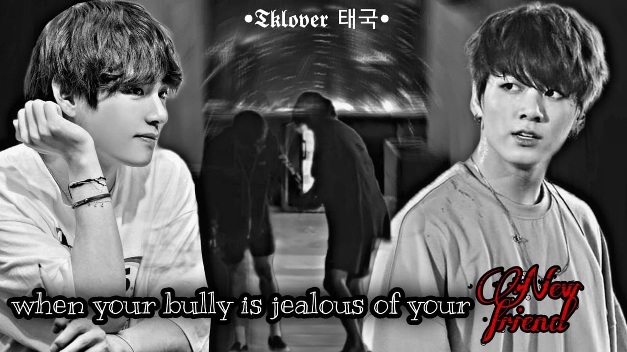 || Taekook Oneshot || When your bully is jealous of your new friend. (Repost)