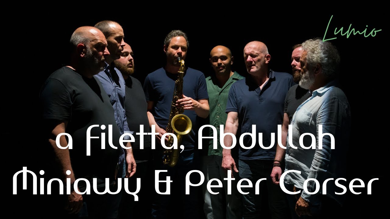 A FILETTA, ABDULLAH MINIAWY & PETER CORSER - Lumio