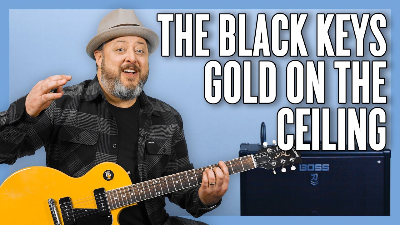 The Black Keys Gold On The Ceiling Guitar Lesson + Tutorial
