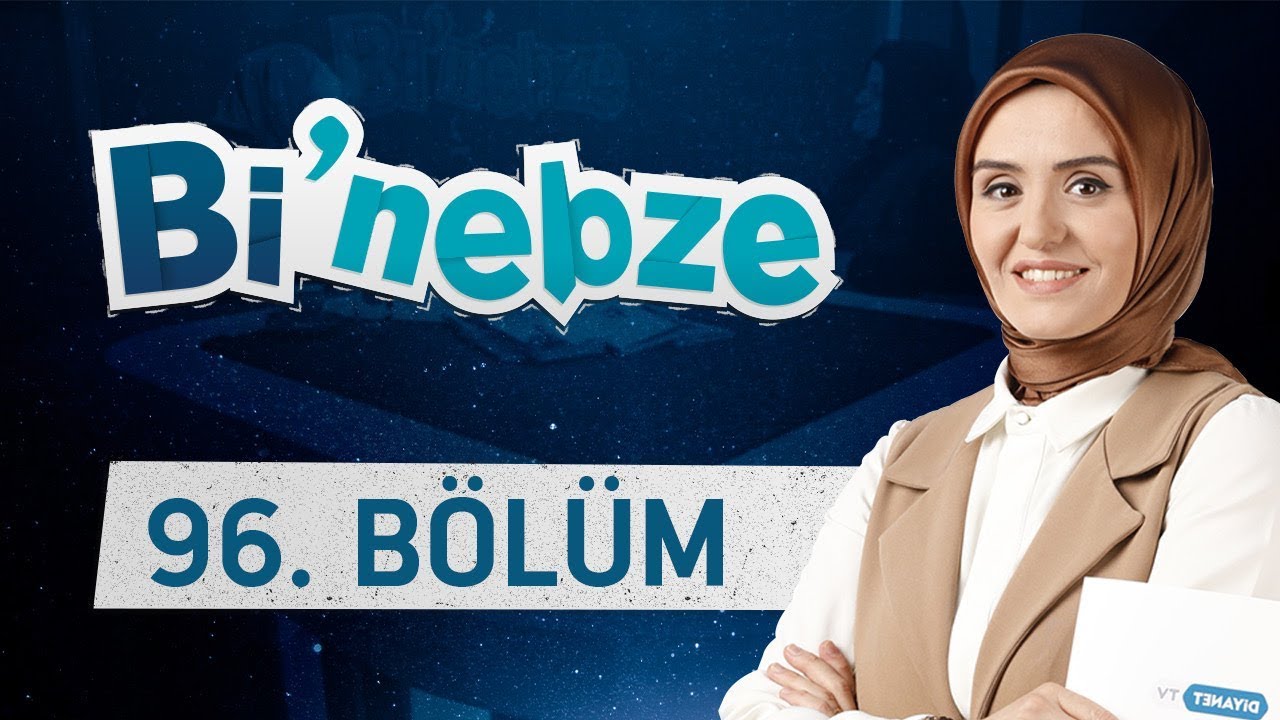 Bi'Nebze 96.Bölüm - Kendine İyi Davran Güzel İnsan
