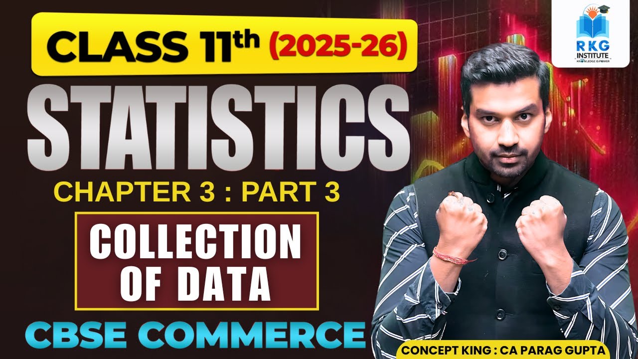 Sample Survey Vs Census | Collection of Data - 3 | Class 11 | Chapter 3 | Statistics CBSE 2025-26