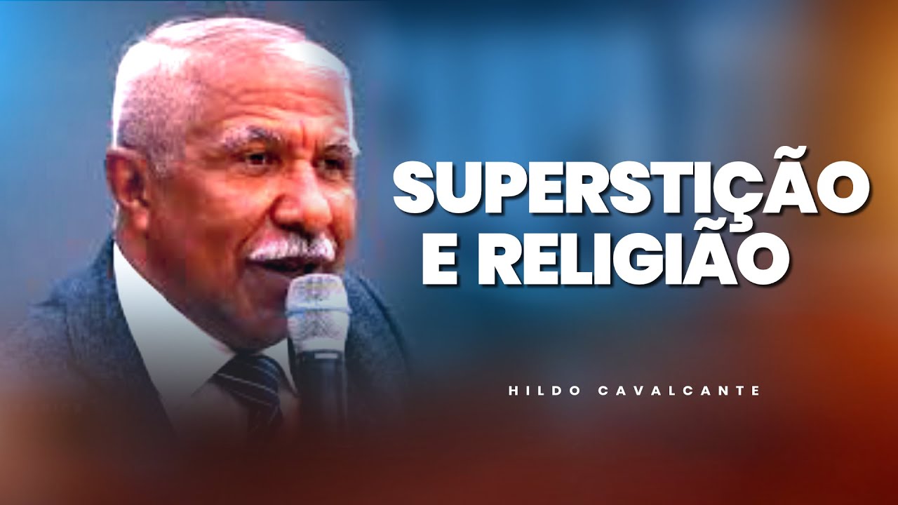 Superstição e Religião | Hildo Cavalcante