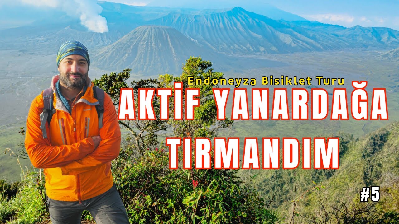 Endonezya'da Yanardağa Tırmandım I Bromo Volkanı (Endonezya Bisiklet Turu - 5) 