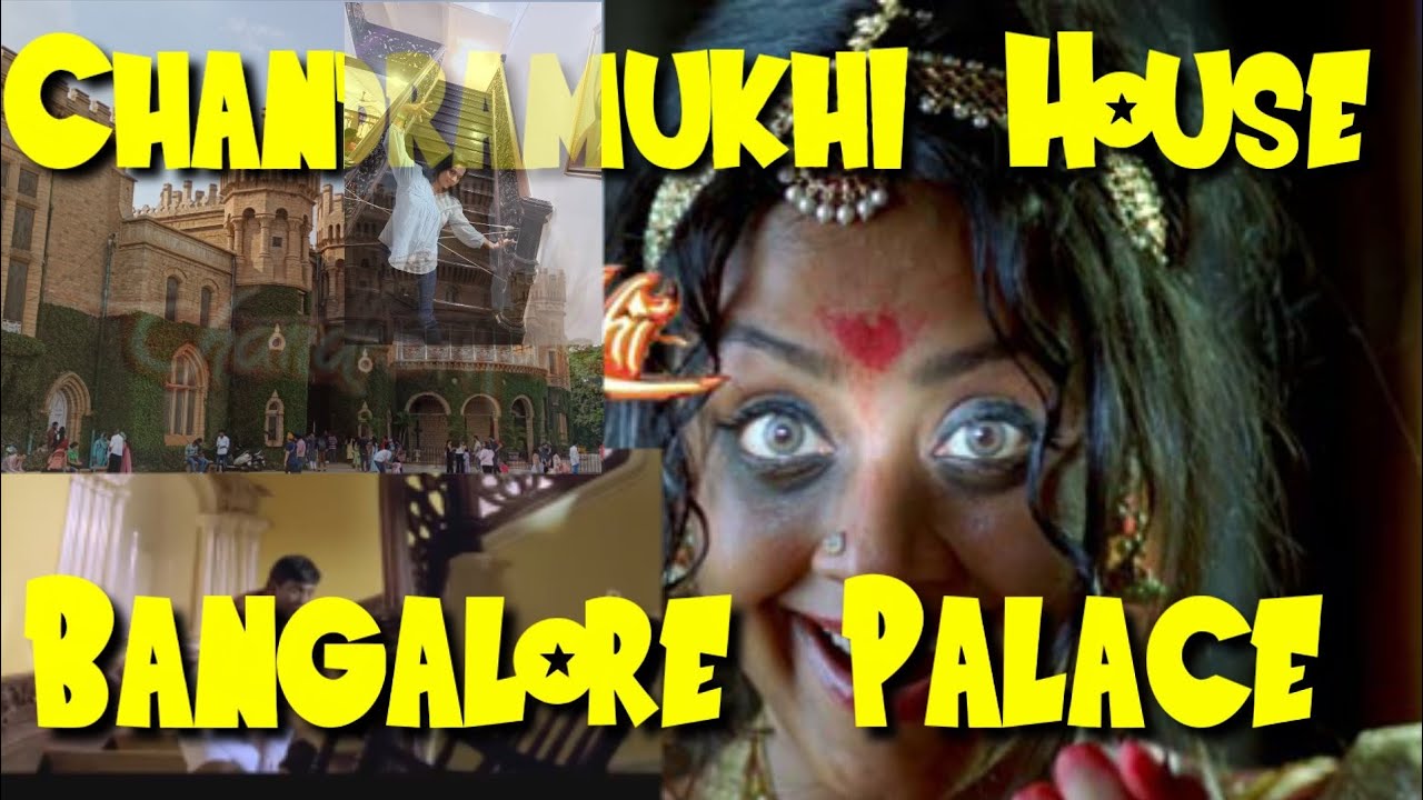 Chandramukhi Real House Tour - Bangalore palace Complete Tour - Chandramukhi Real Shooting Spot