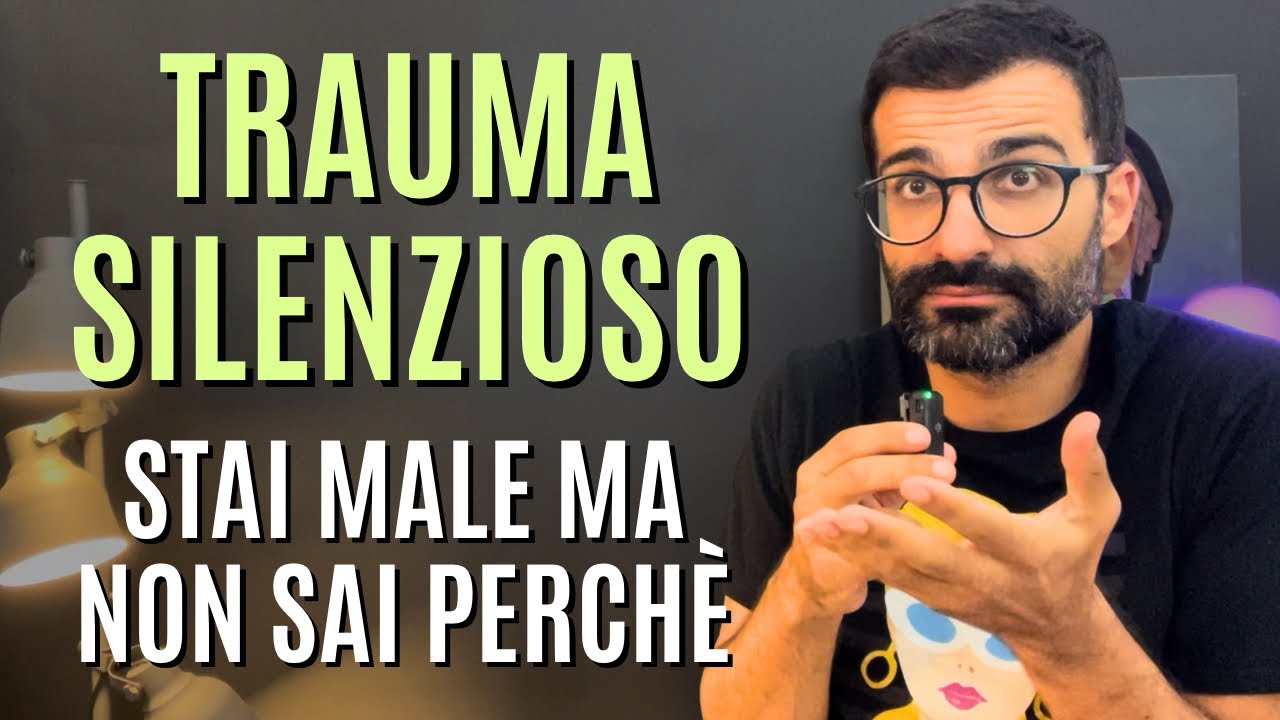 Trauma silenzioso: stai male ma non sai il perché 