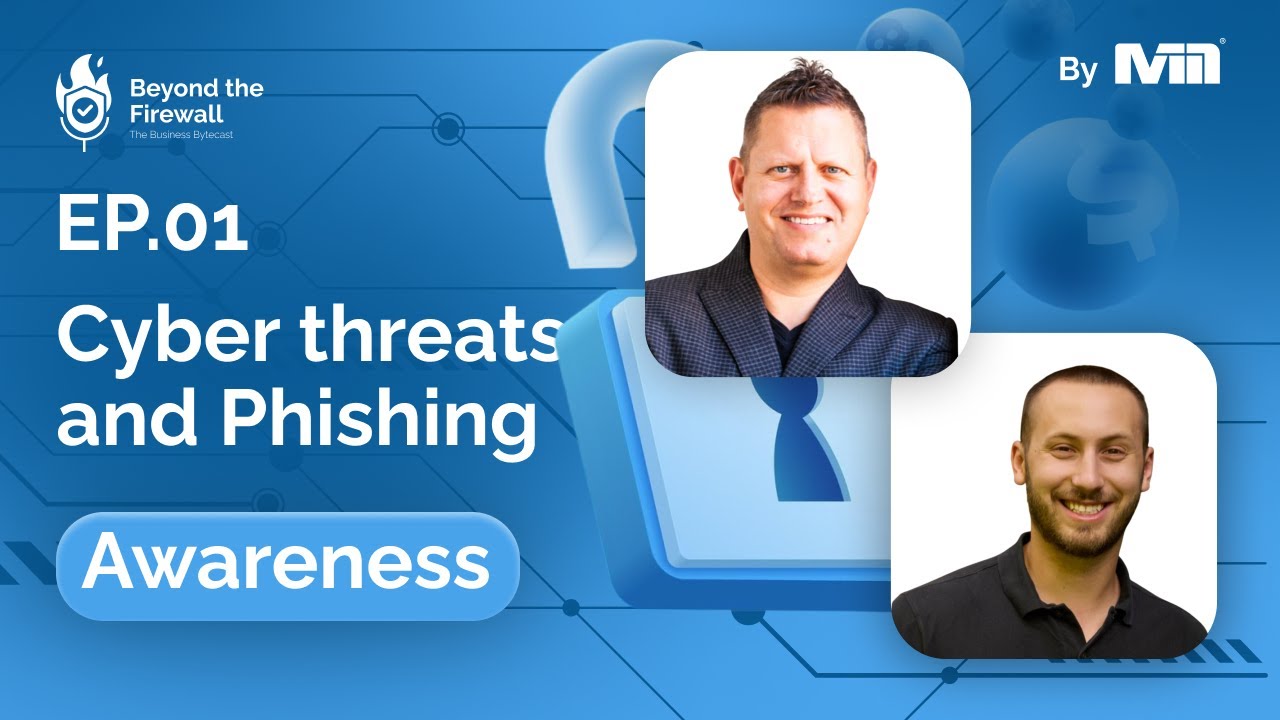 Beyond the Firewall | Episode 1 - Cyber Threats and Cyber Security with Ethan Vient