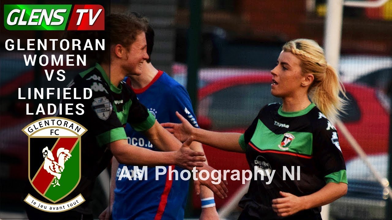 Glentoran Women vs Linfield Ladies - League Cup Semi Final 30th May 2018