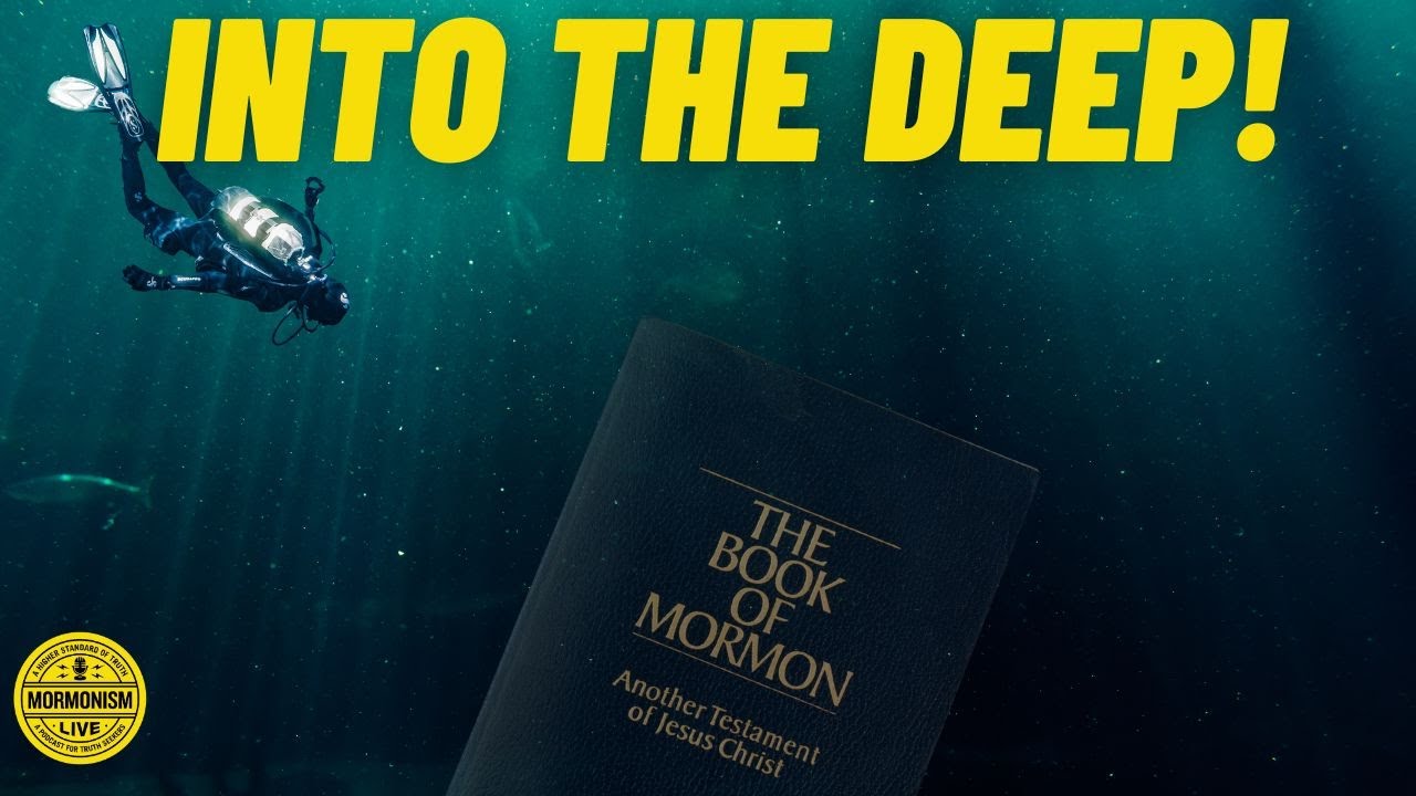 Dive Deep Into The Book of Mormon [Mormonism Live 214]