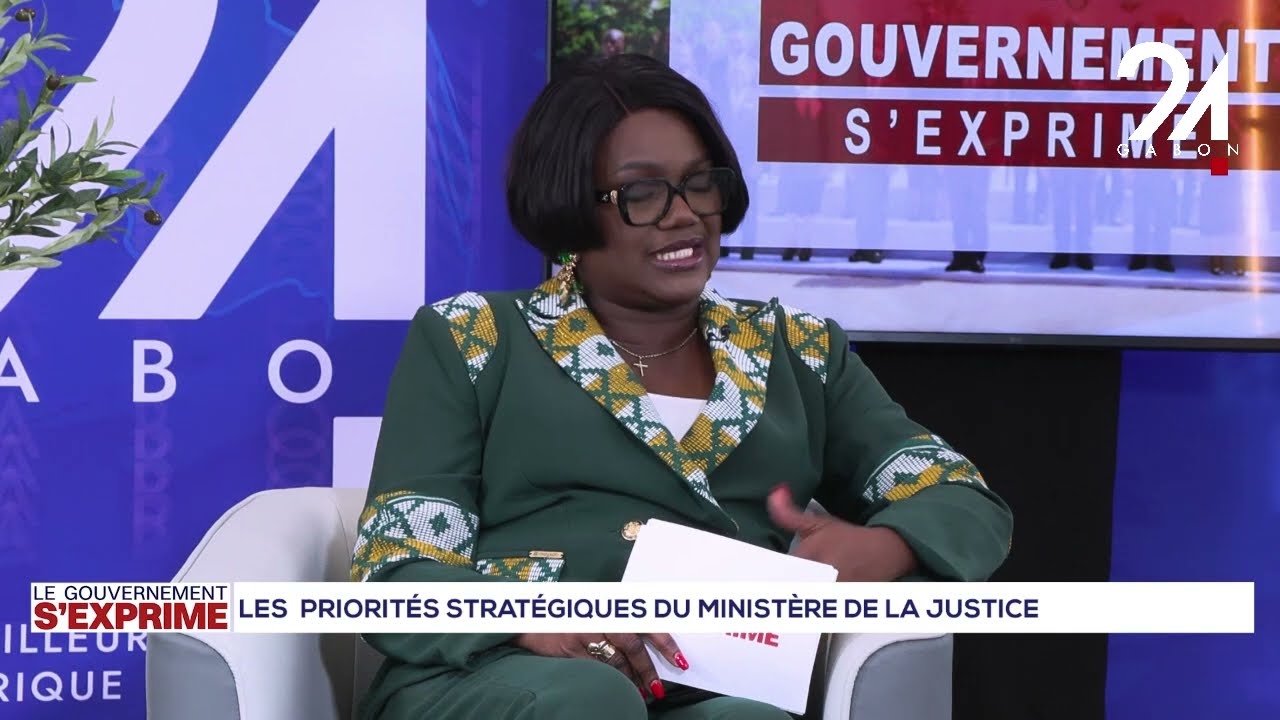 LE GOUVERNEMENT S'EXPRIME : LES PRIORITÉS STRATÉGIQUES DU MINISTÈRE DE LA JUSTICE.