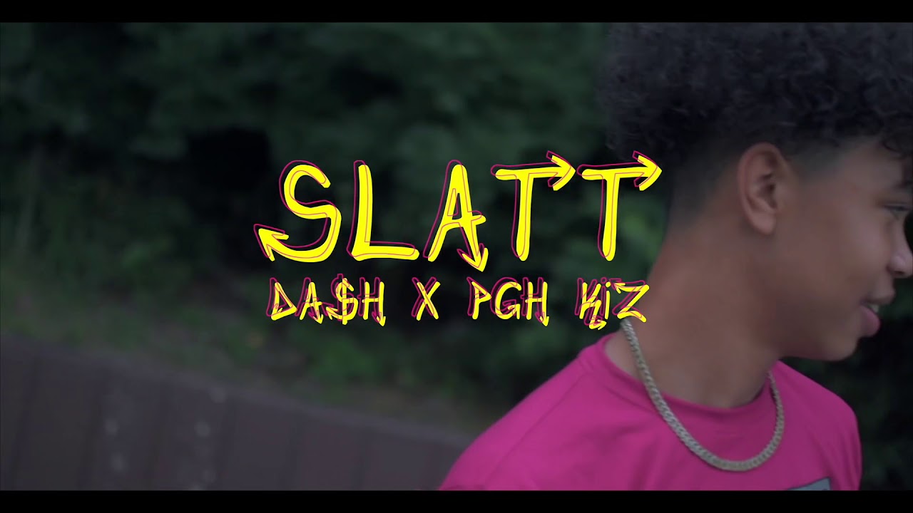 DA$H x Pgh Kiz- SLATT (Official Video) Prod. mathiastyner