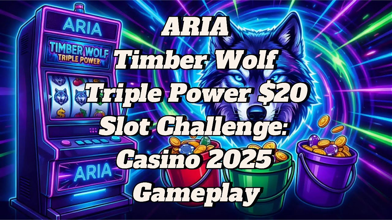 ARIA Las Vegas Timber Wolf Triple Power $20 Slot Challenge:  Strip Casino 2025 Gameplay