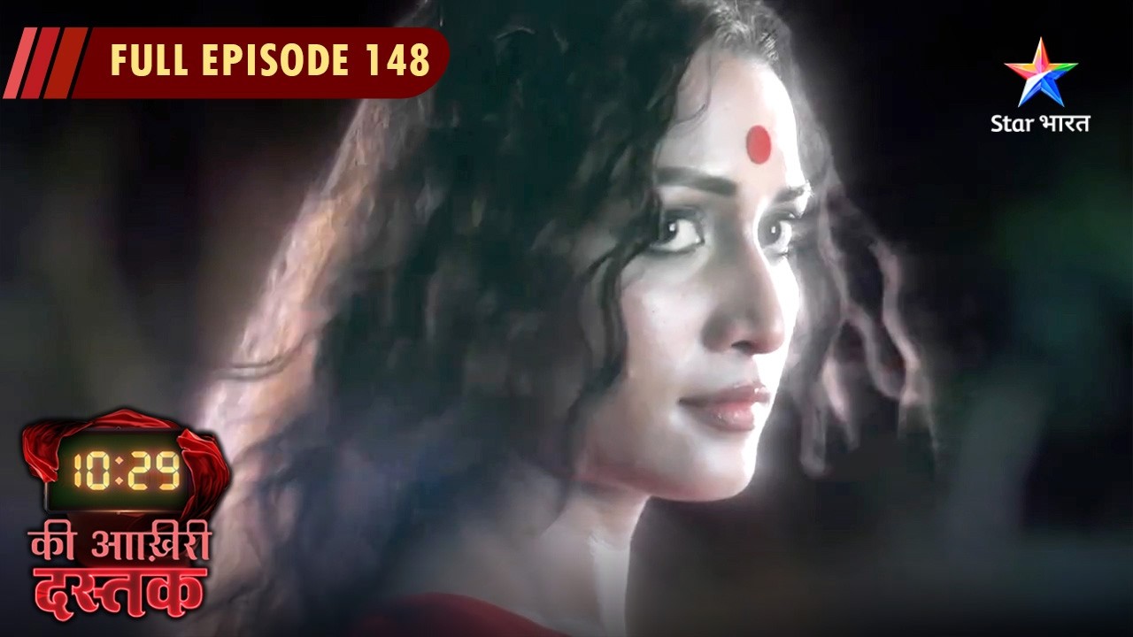 10:29 Ki Aakhri Dastak | Bindu Ka Hua Abhimanyu Se Saamna | FULL EPISODE - 148