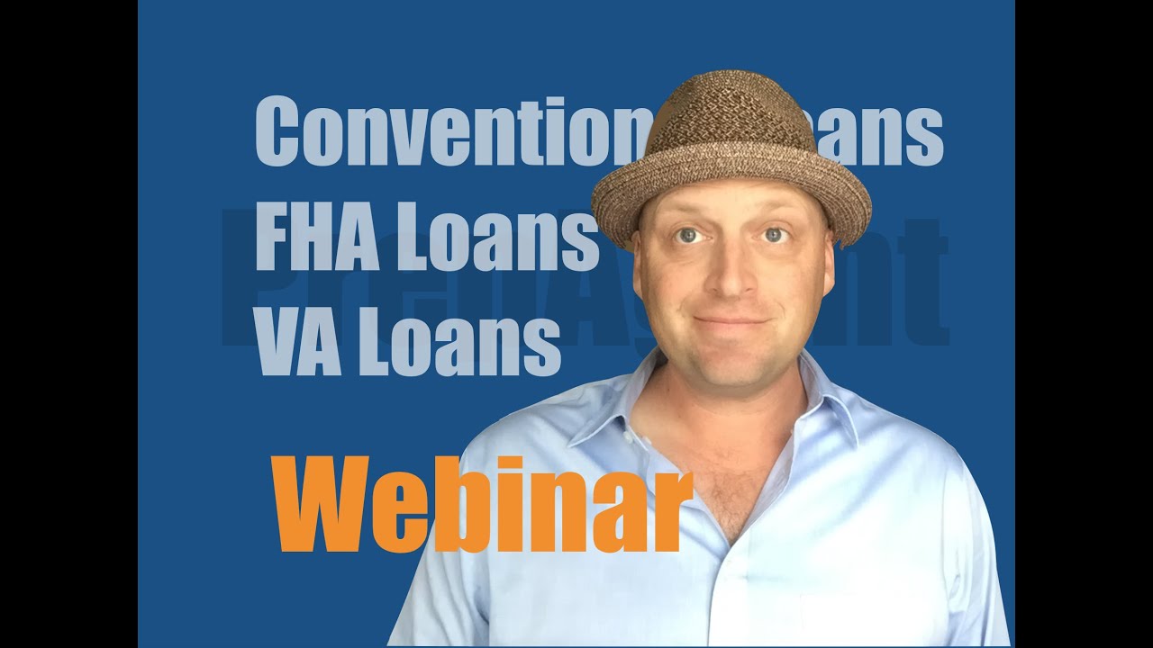 Real Estate exam webinar - Conventional, FHA & Va loans