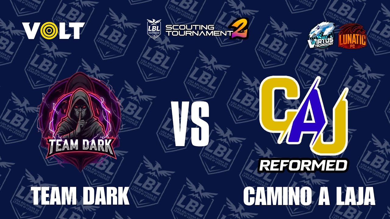 Team Dark vs Camino a Laja Reformed - Semis Loser Bracket | Torneo Scouting 2 | LBL