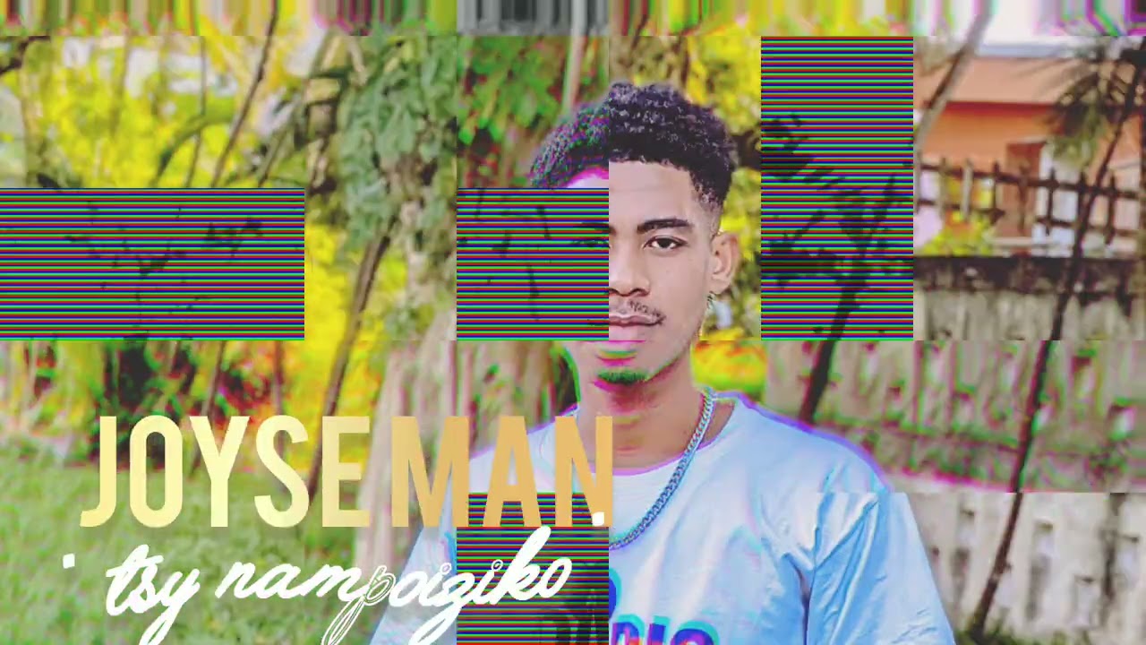 JOYSE_MAN_Tsy_nampoiziko_(Nouveauté gasy 2025).mp4