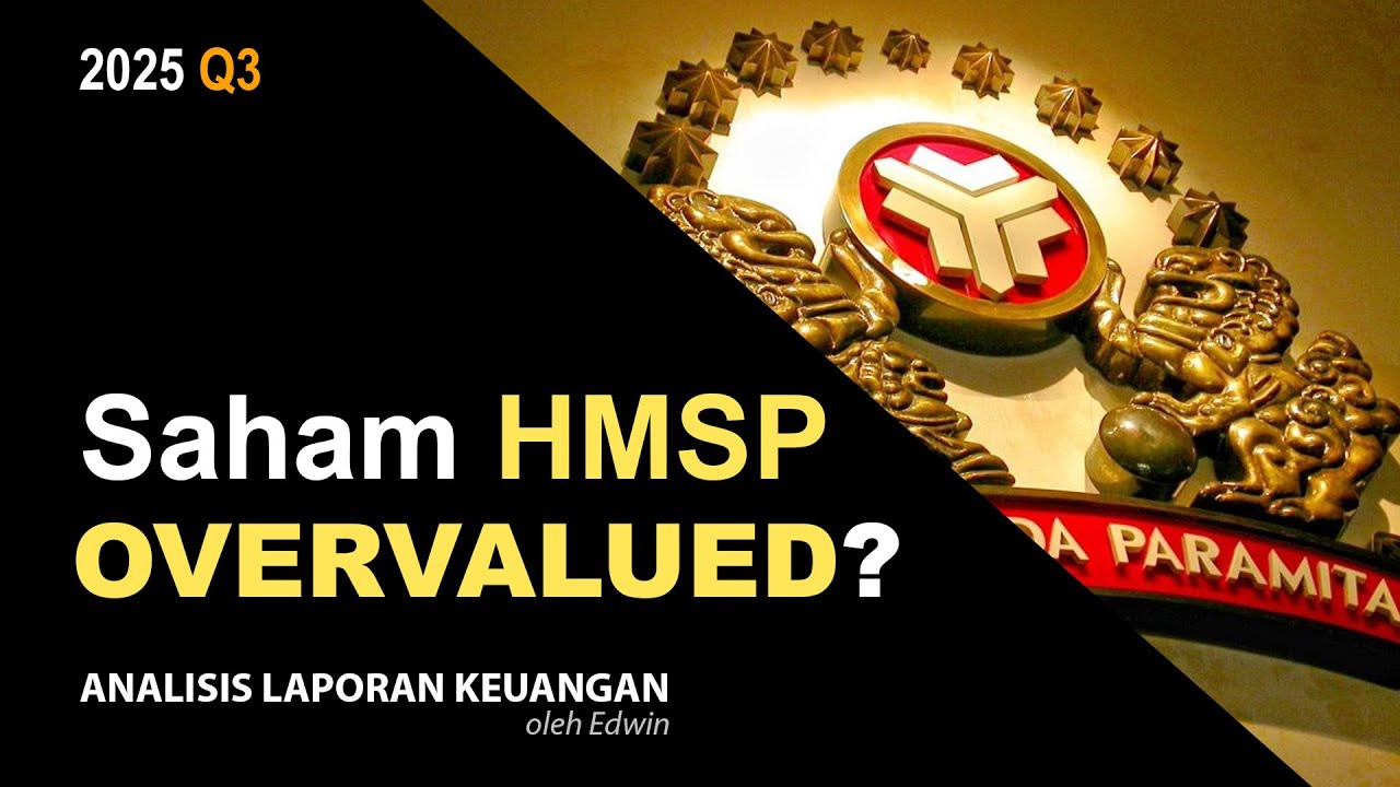 Saham HMSP 2025 Q3 Overvalued? PBV 3,4x Net CFO Turun tapi Laba Bruto Naik!