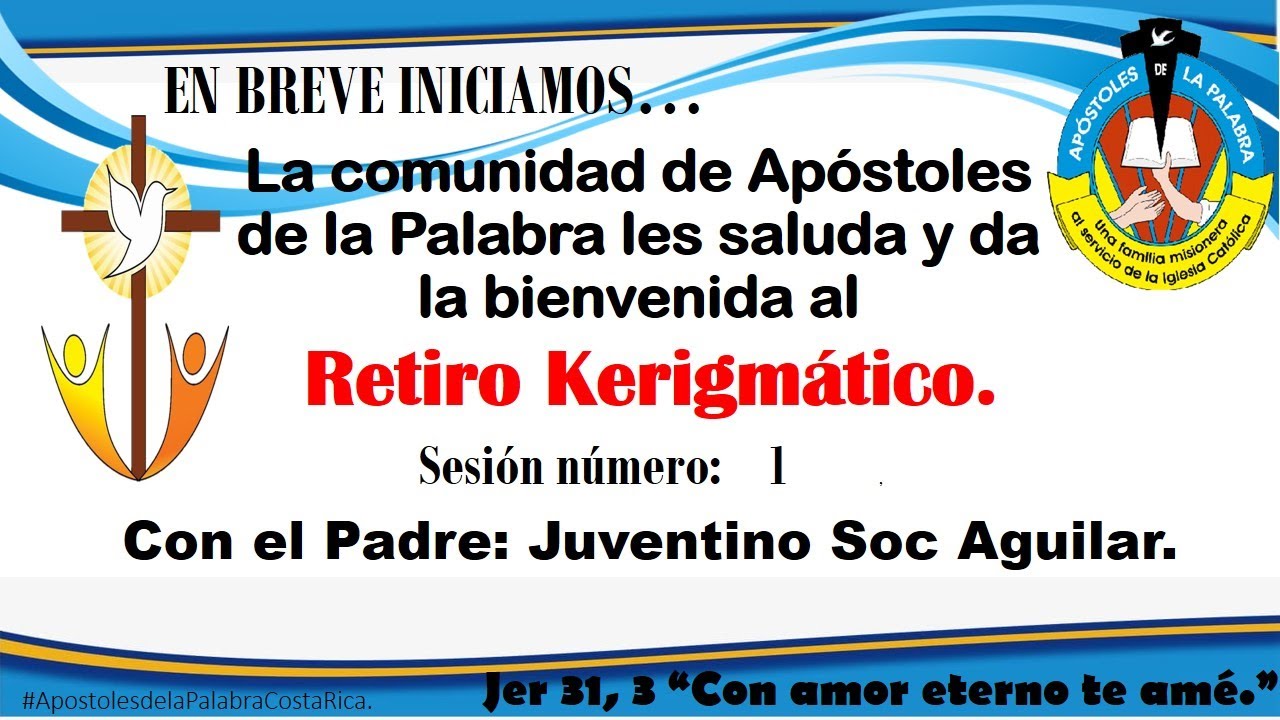 1 RETIRO KERIGM&Aacute;TICO SESI&Oacute;N 1