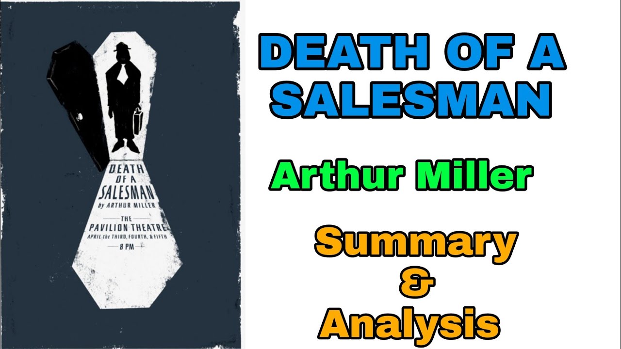 Death of a Salesman | Arthur Miller | Summary and Analysis