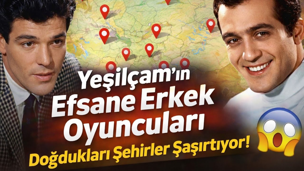 Yeşilçam'ın Efsane Oyuncuları Nereli? Doğum Yerleri Sizi Şaşırtacak!