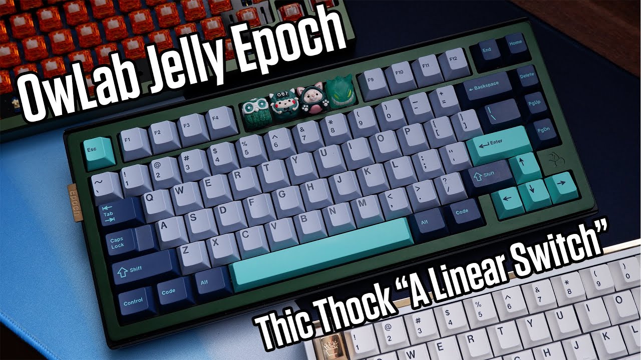 OwLab Jelly Epoch - Thic Thock 