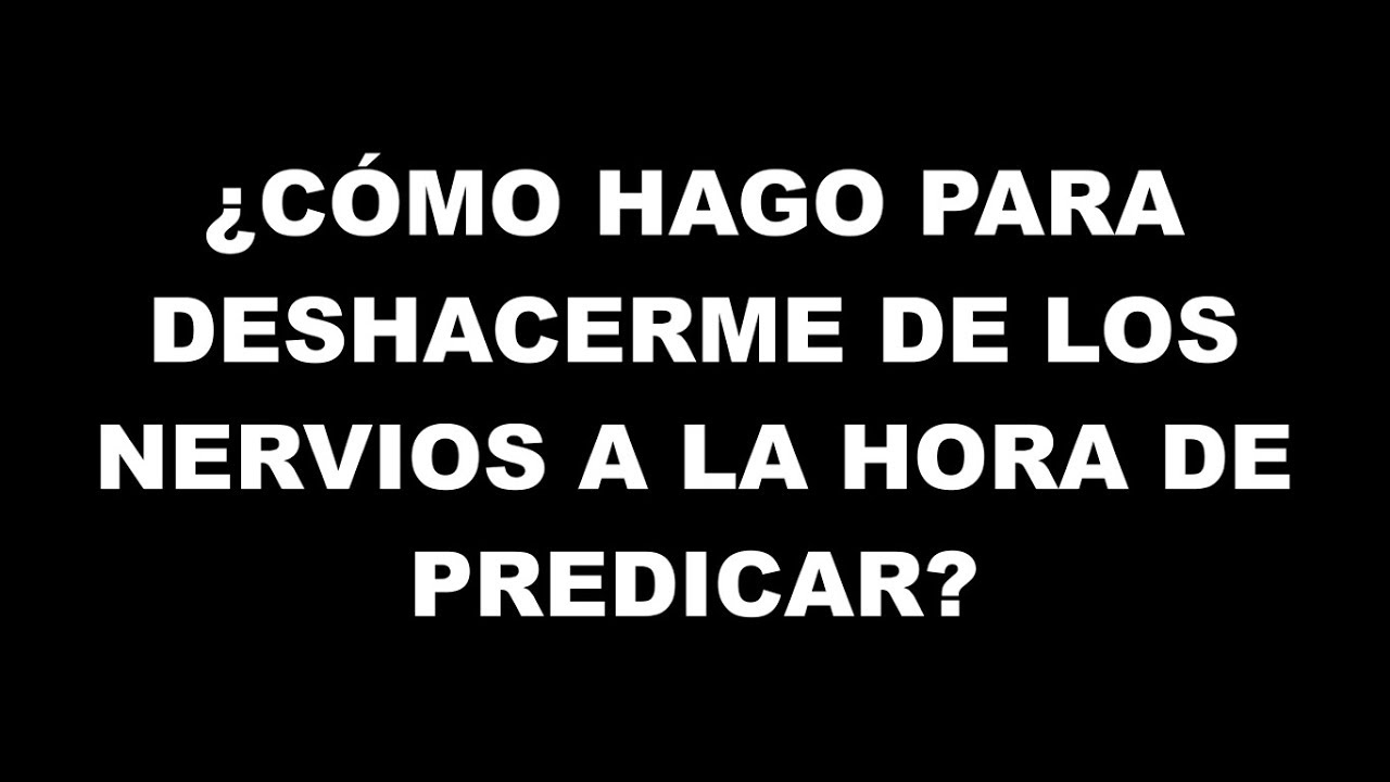 VENCER MIEDOS AL PREDICAR