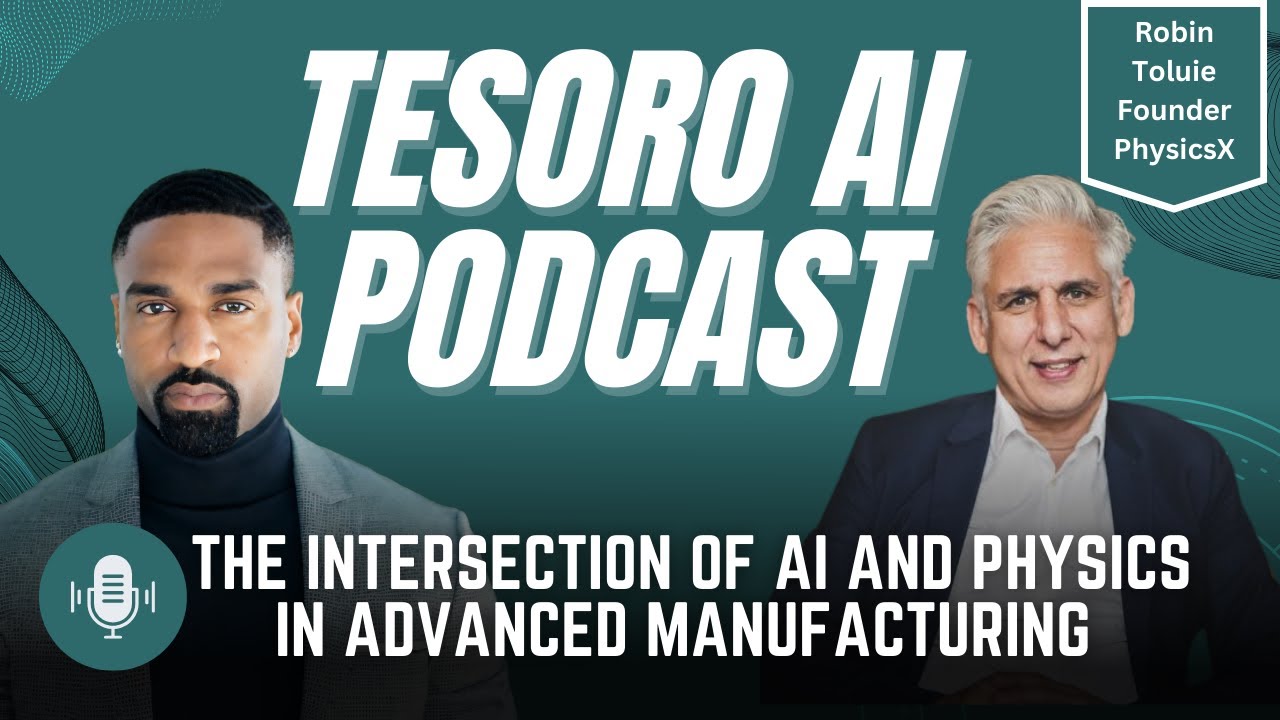 The Intersection of AI and Physics in Advanced Manufacturing | Robin Toluie, PhysicsX