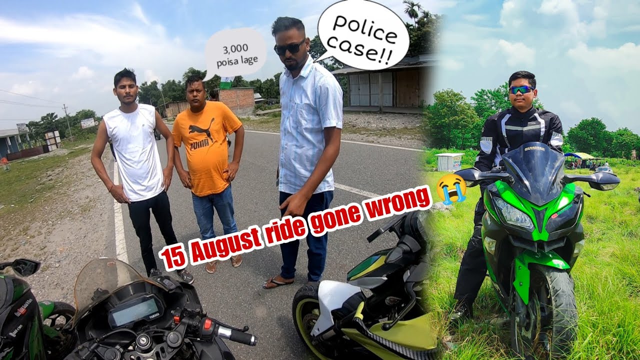 15 August Ride Gone wrong//police case जाबाय नामा??