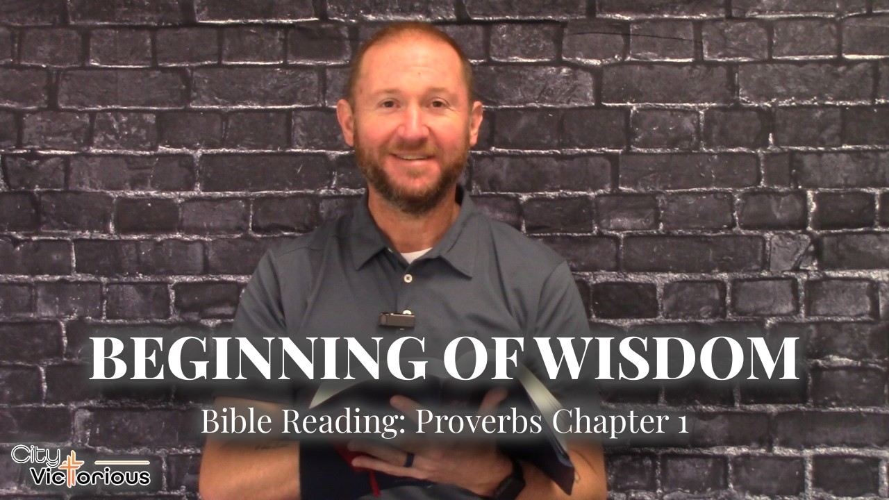 Beginning of Wisdom: Proverbs 1 | Day 1 of 31