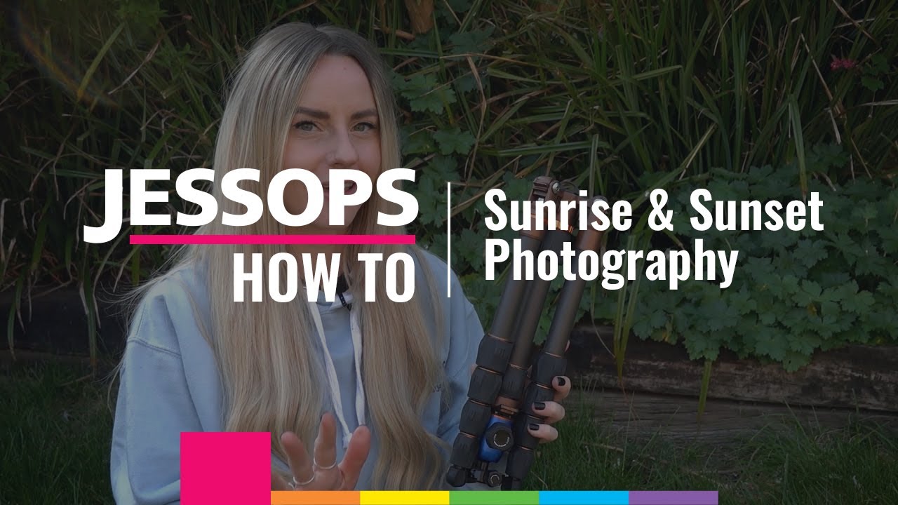Sunrise & Sunset | Tips & Tricks | Jessops