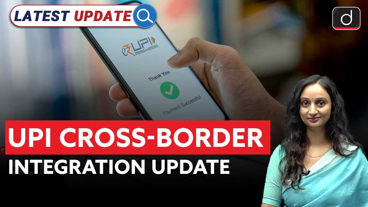 India&rsquo;s UPI Expands Globally | Instant Payments | Latest Update | Drishti IAS English