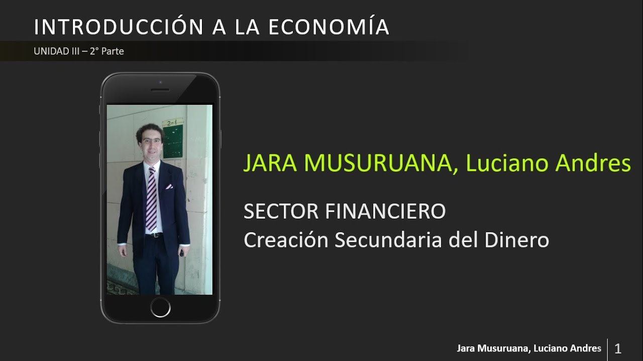 Sector Financiero, Creación Secundaria del Dinero  - Unidad III - 2° parte