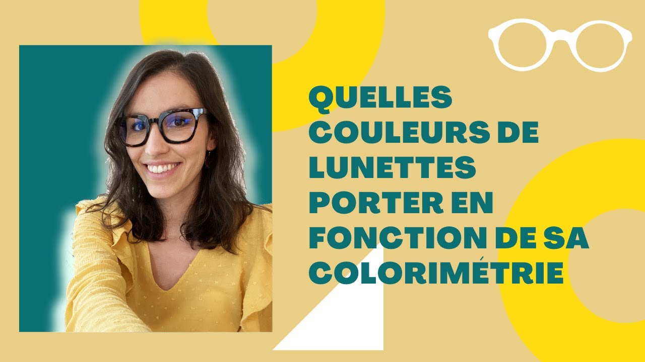 Choisir ses LUNETTES en fonction de sa COLORIMETRIE?
