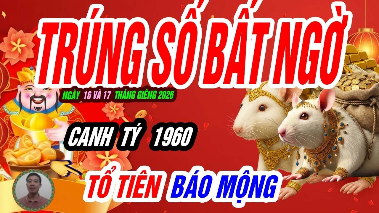 🐭 Thời Cơ Chạm Đỉnh! CANH TÝ 1960 đúng ngày 16 và 17 tháng giêng 2026
