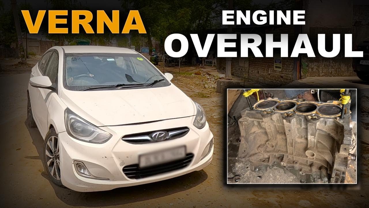 Complete Engine Overhaul on Hyundai Verna – Full Restoration!