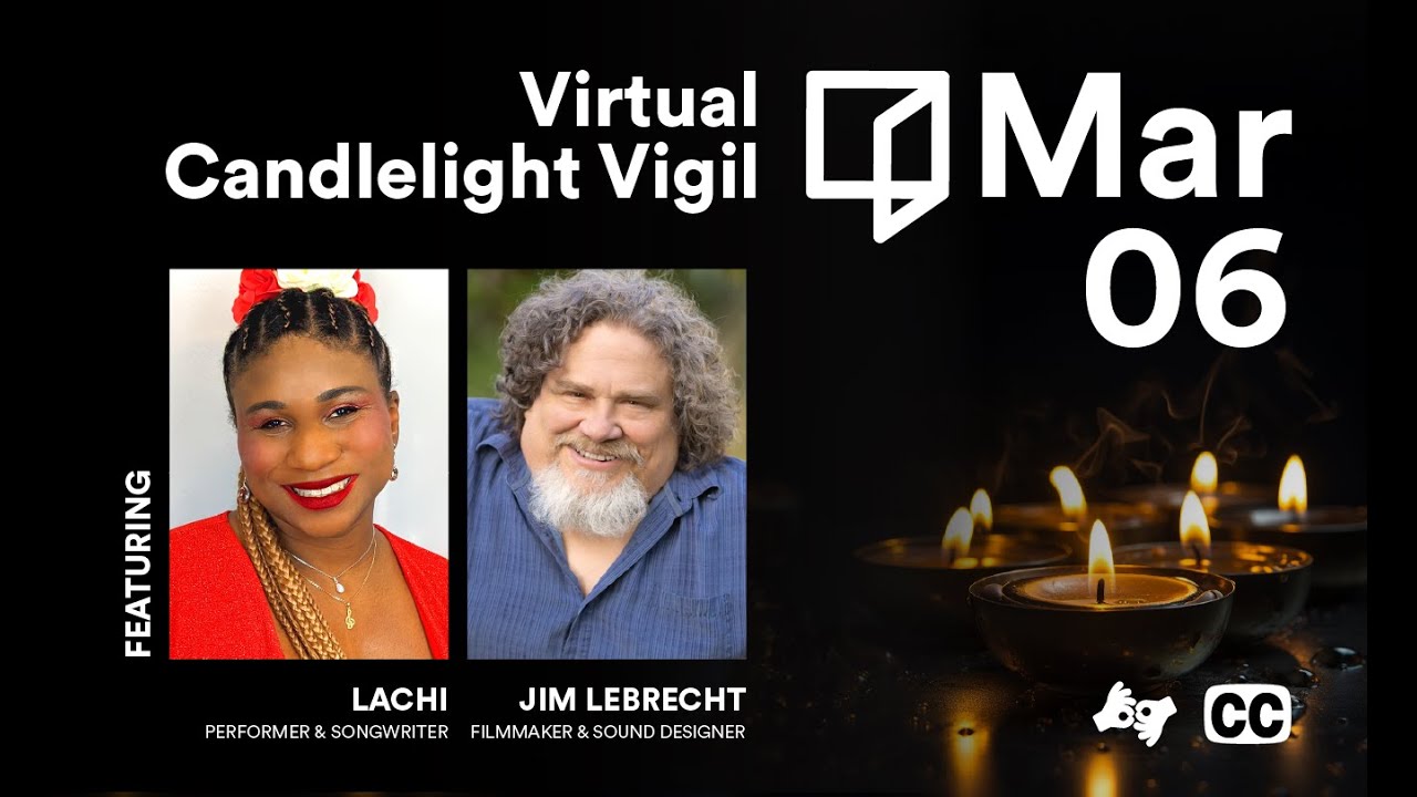 Virtual Candlelight Vigil: Lachi and Jim LeBrecht