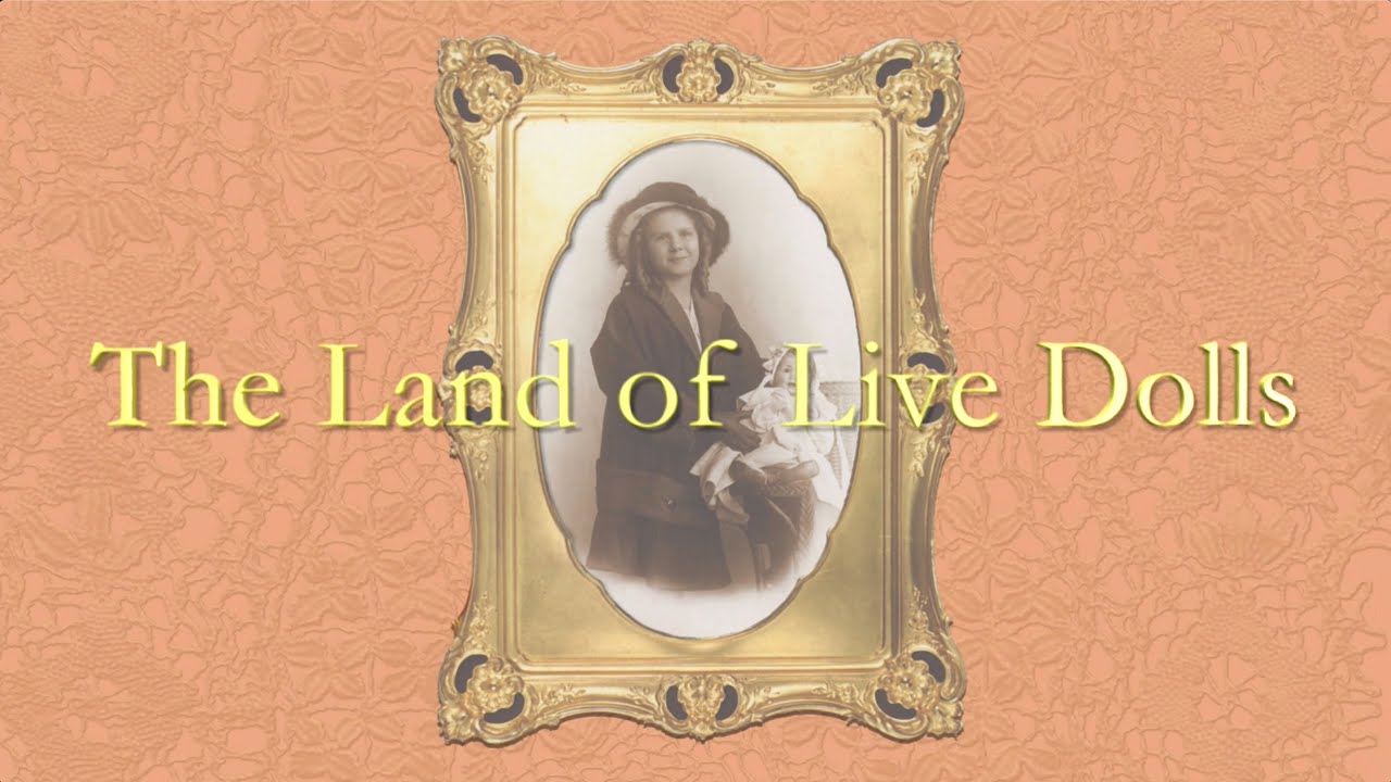 The Land of Live Dolls