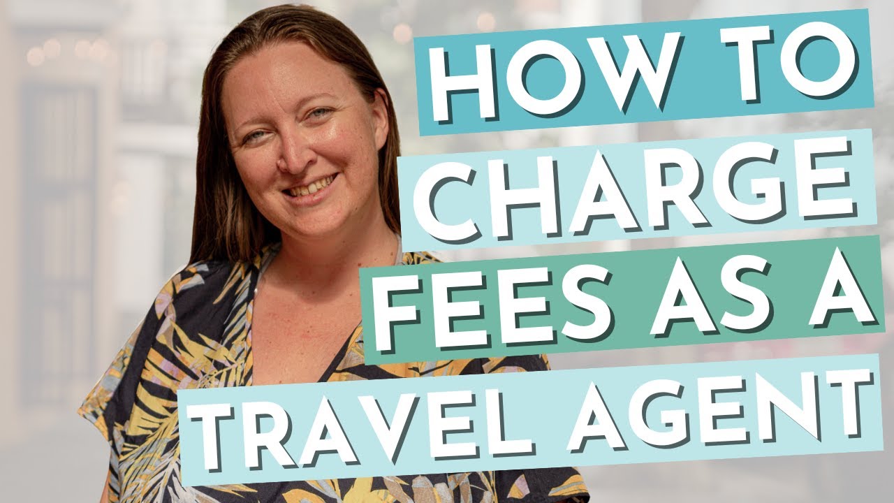 How to Charge Fees as a Travel Agent (Plus, Research Fee 101)