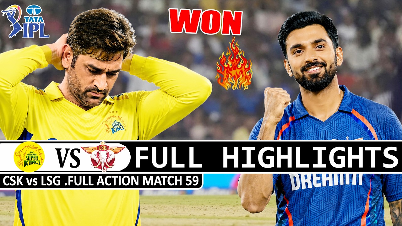 Chennai Super Kings Vs Lucknow Super Giants IPL Match 59 Full Highlights 2026 | Csk Vs Lsg