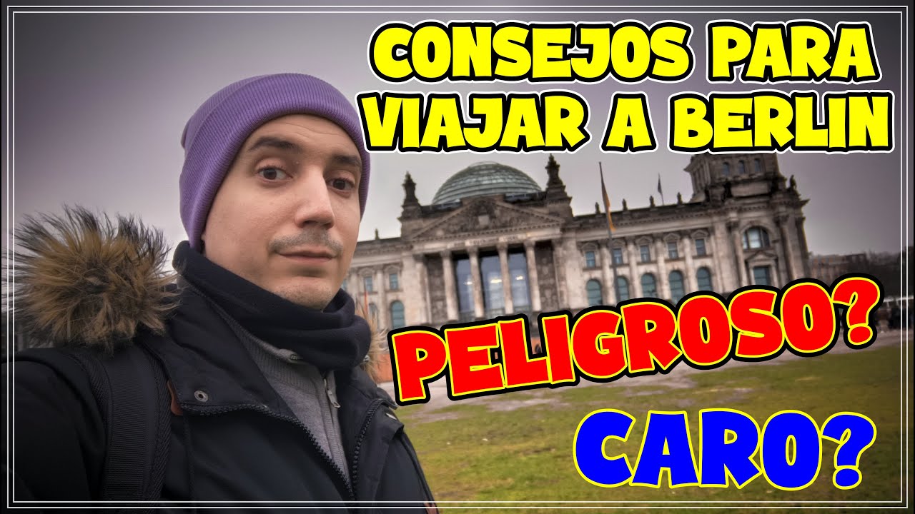 Consejos para viajar a Berlín: ¡Todo lo que necesitas saber!