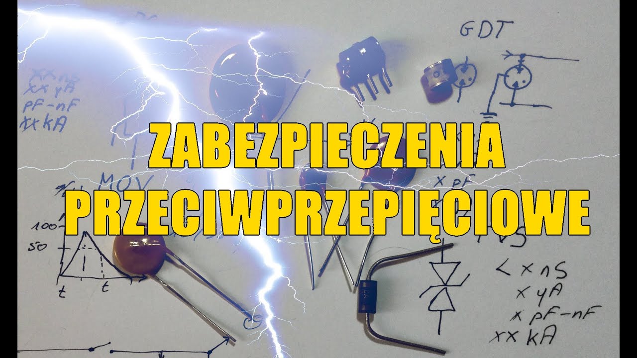 Zabezpieczenia przeciwprzepięciowe - #07 edu elektroda.pl
