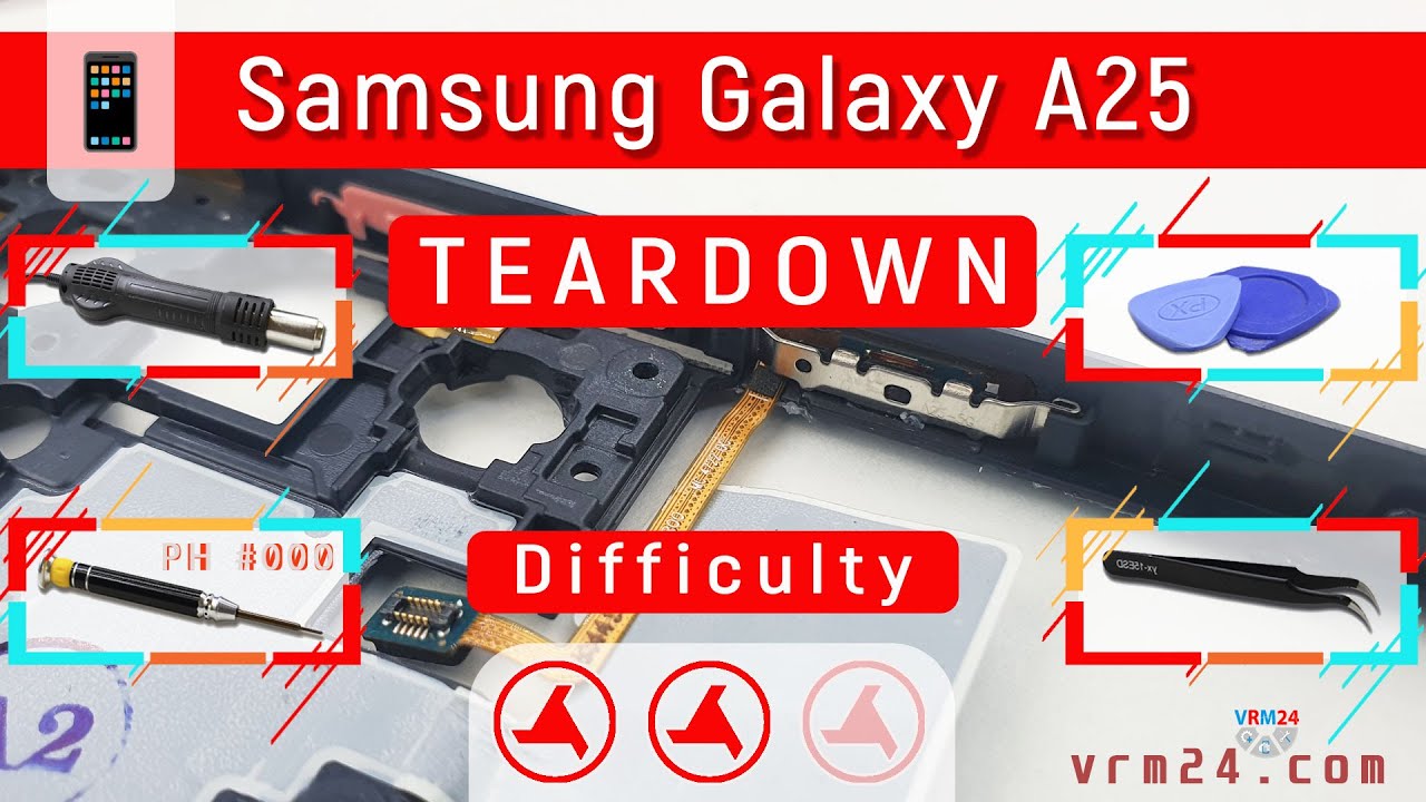 Samsung Galaxy A25 SM-A256 Teardown Take apart in Detail