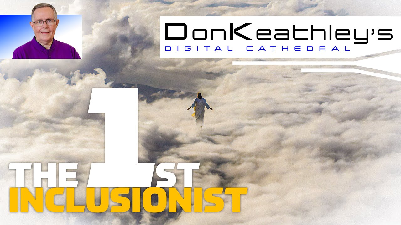 The First Inclusionist | Don Keathley