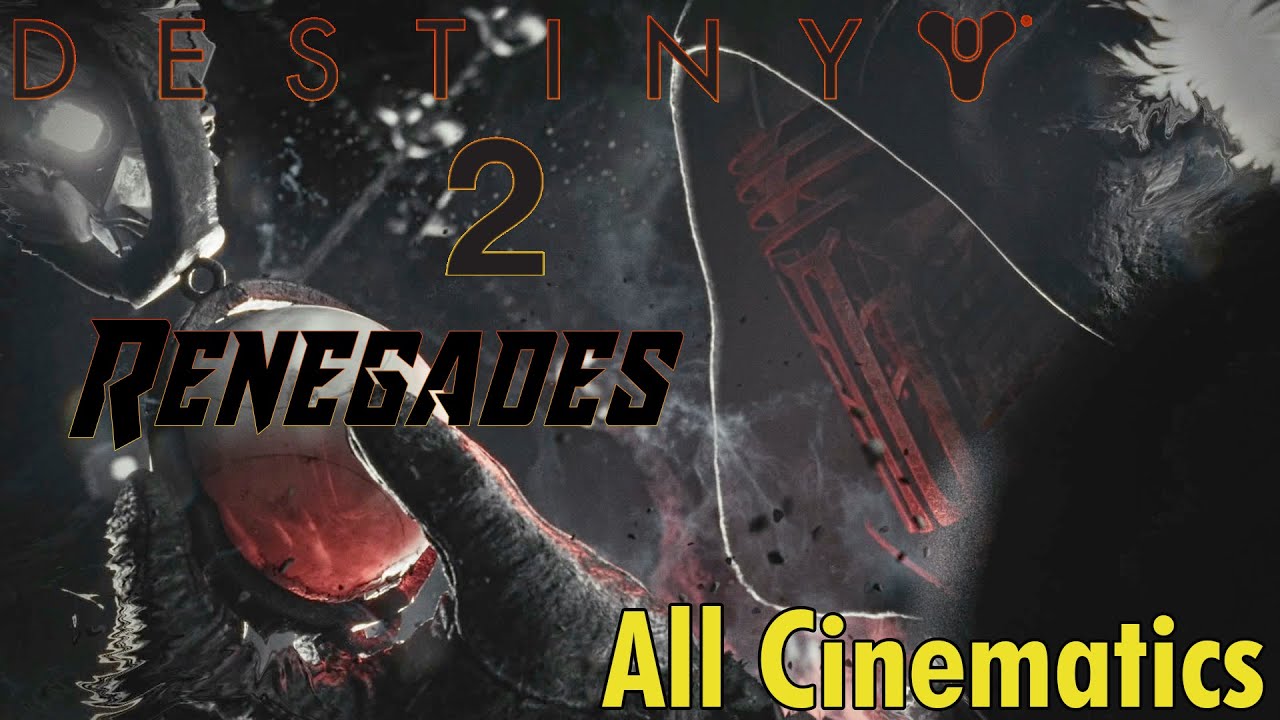 Destiny 2 Renegades All Cinematic Scenes