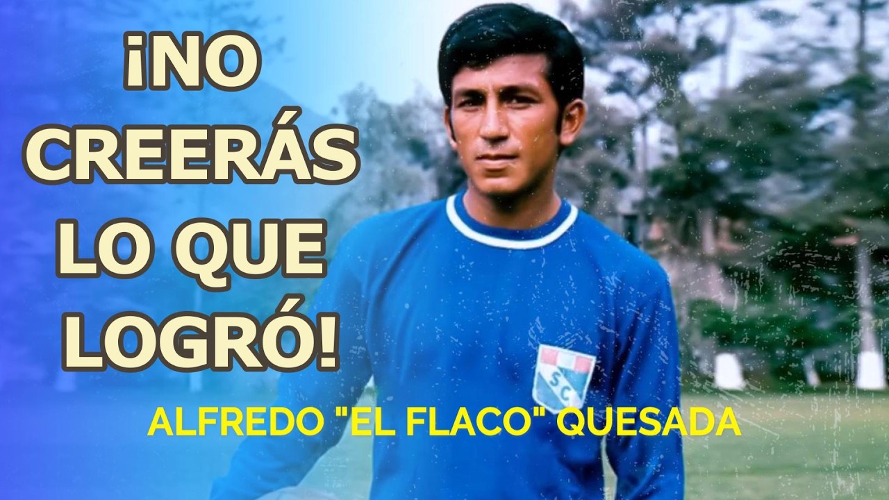 CÓMO ALFREDO QUESADA SE CONVIRTIÓ EN LEYENDA DE SPORTING CRISTAL