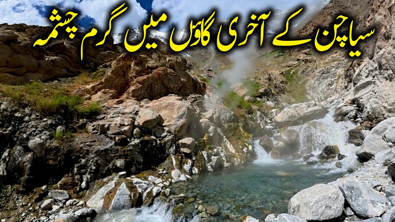 Hidden Hot Spring Discovered on the Siachen Glacier – Khorkondus Last Village of Pakistan – EP:34
