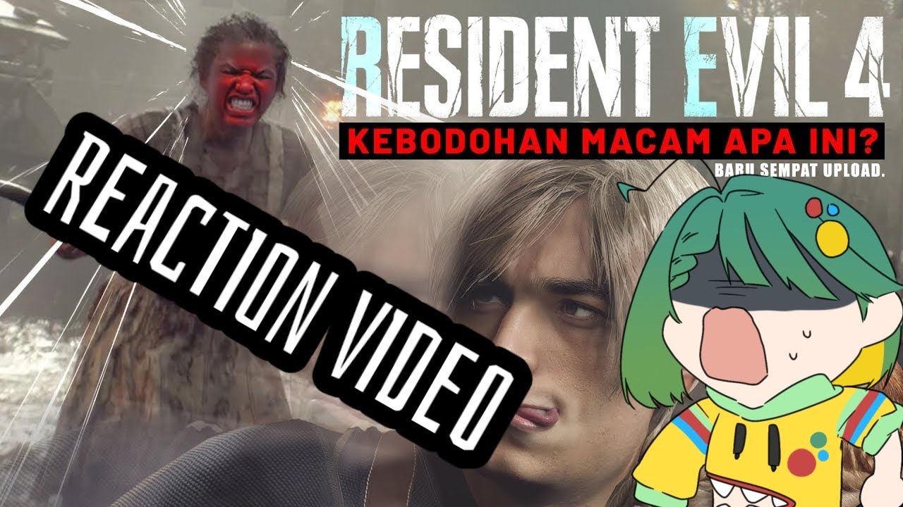 [ RESIDENT EVIL 4 — @MILYHYA ] Reaction video!! Kebodohan leon