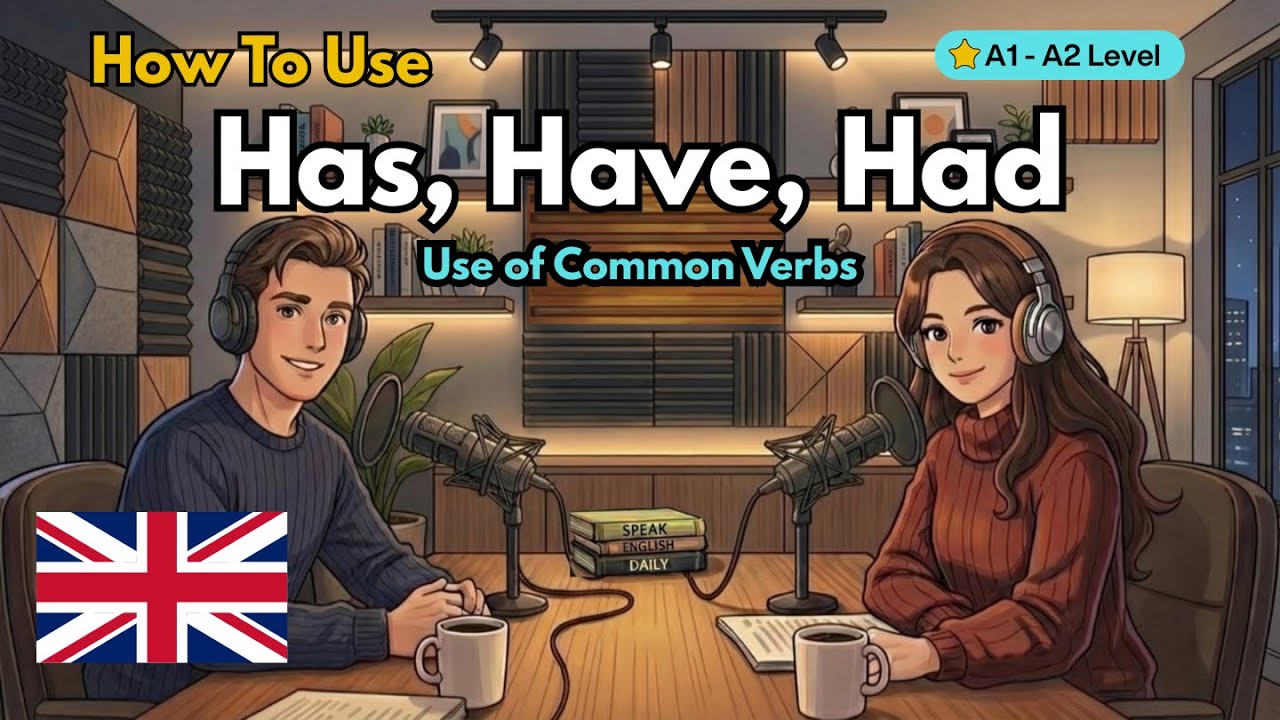Daily English Conversation Practice | How to Use Has, Have, Had | English Rules